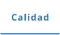 Calidad
