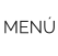 MENÚ